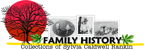 FAMILY HISTORY: Collection of Sylvia Caldwell Rankin