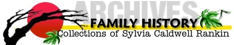 FAMILY HISTORY: Collection of Sylvia Caldwell Rankin